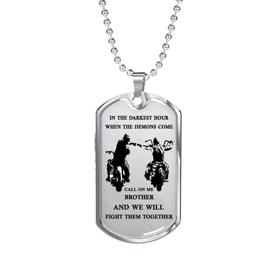 Call Me Brother Pendant Neckalce - To My Brother Fight To Them Quotes Dog Tag Mi